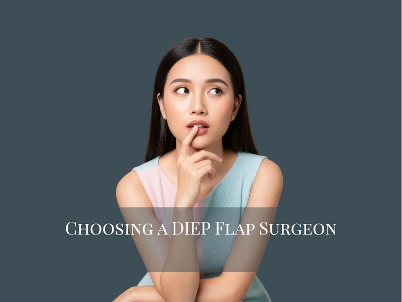 Choosing a DIEP Flap Surgeon