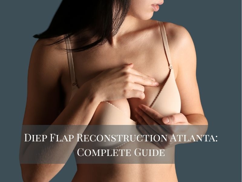 Diep Flap Reconstruction Atlanta Complete Guide