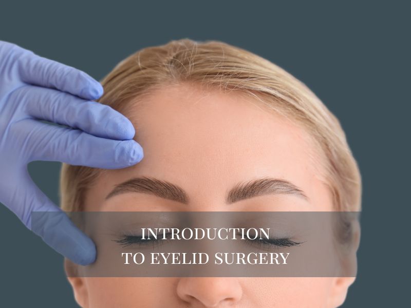Introduction to Eyelid Surgery