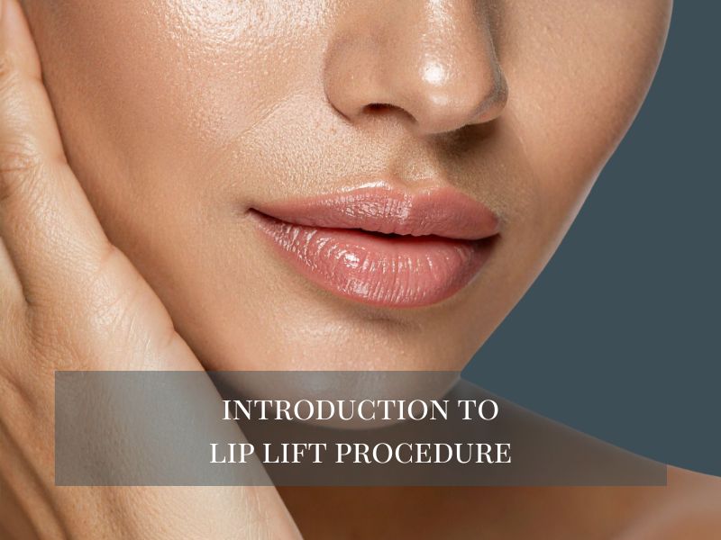 Introduction to Lip Lift Procedure