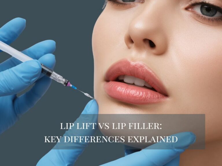 Lip Lift vs Lip Filler: Key Differences Explained
