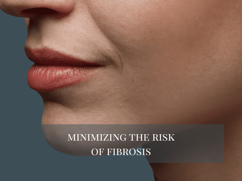 Minimizing The Risk Of Fibrosis