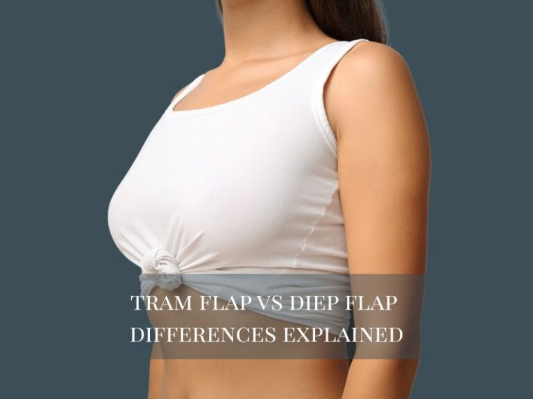 TRAM Flap vs DIEP Flap Differences Explained