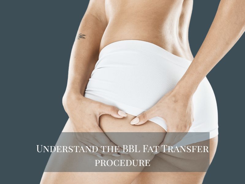 Understanding BBL Fat Transfer