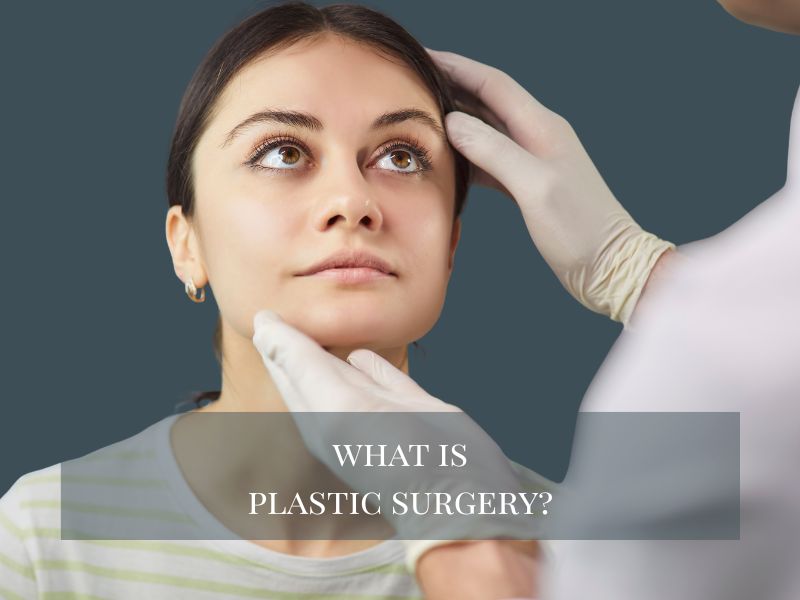 What Is Plastic Surgery?