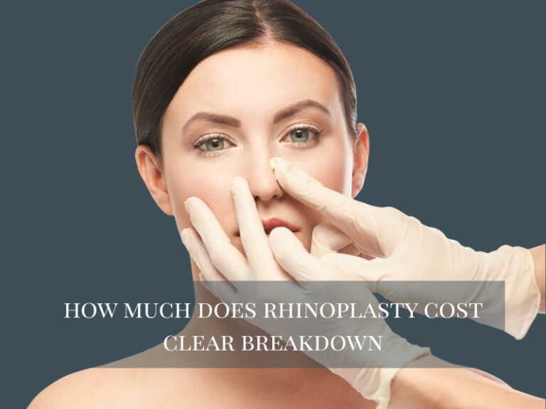 How Much Does Rhinoplasty Cost