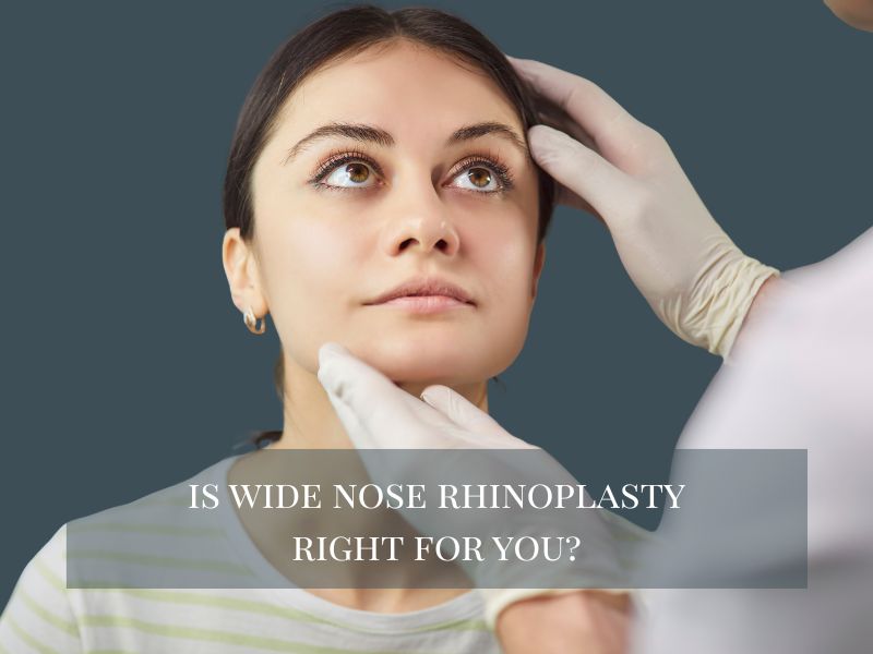 Is Widenose Rhinoplasty Right For You