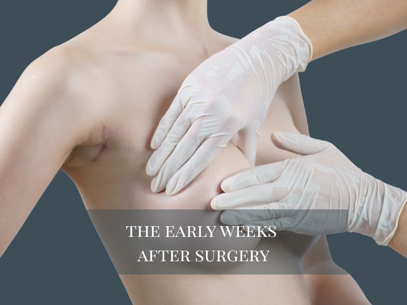 the early weeks after surgery